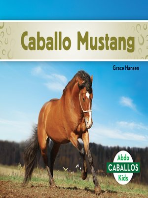 cover image of Caballo Mustang (Mustang Horses)